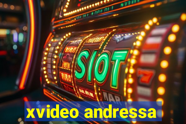 xvideo andressa